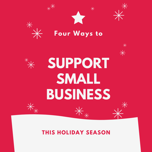 Four Ways to Support Small Business This Holiday Season