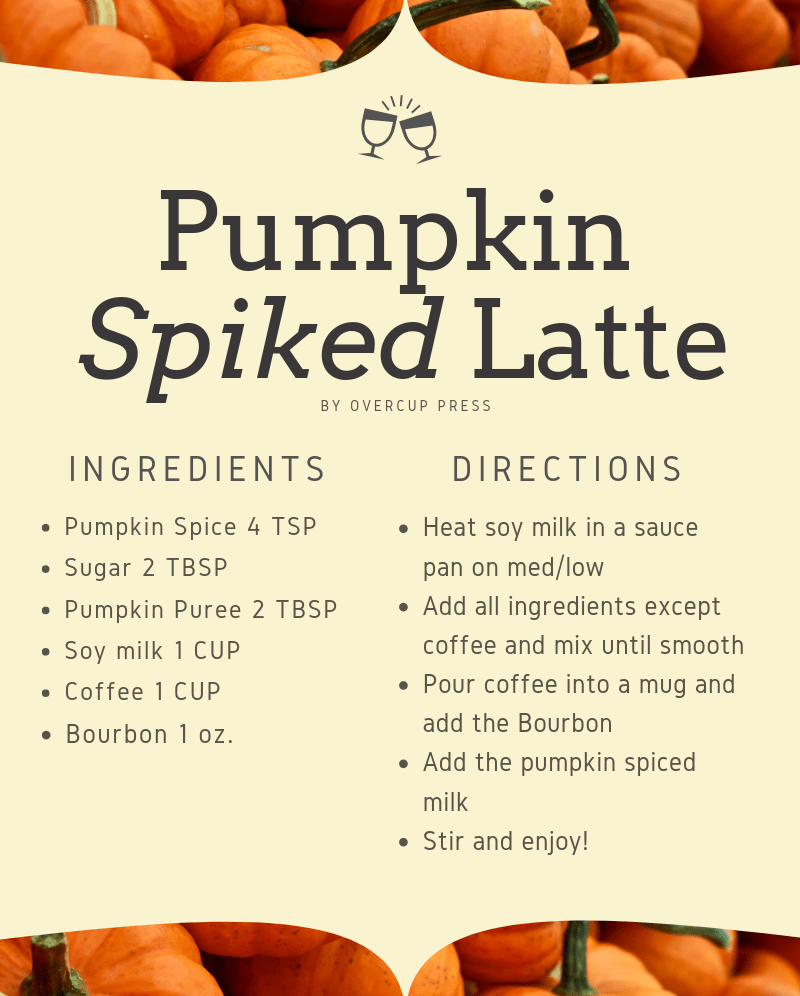 How to Make Your New Favorite Fall Drink: Pumpkin Spiked Latte ...