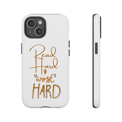 Phone Case with 'Read Hard, Work Hard' Design