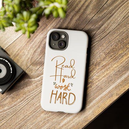 Phone Case with 'Read Hard, Work Hard' Design