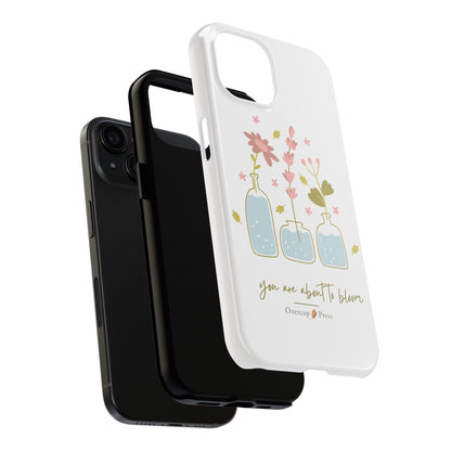 Phone Case - You are about to bloom